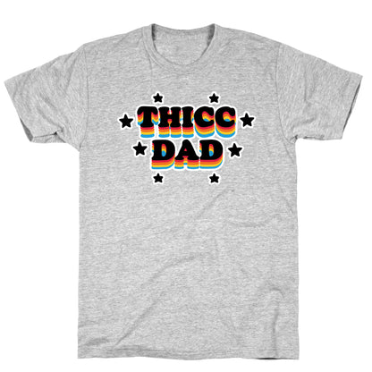 Thicc Dad T-Shirt