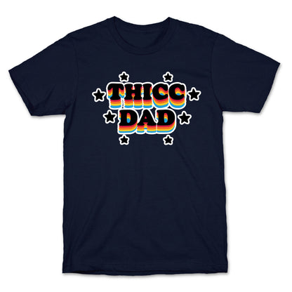 Thicc Dad T-Shirt