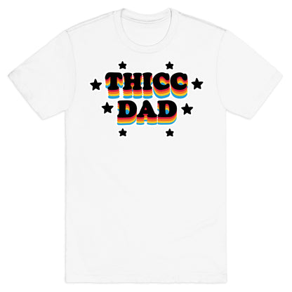 Thicc Dad T-Shirt