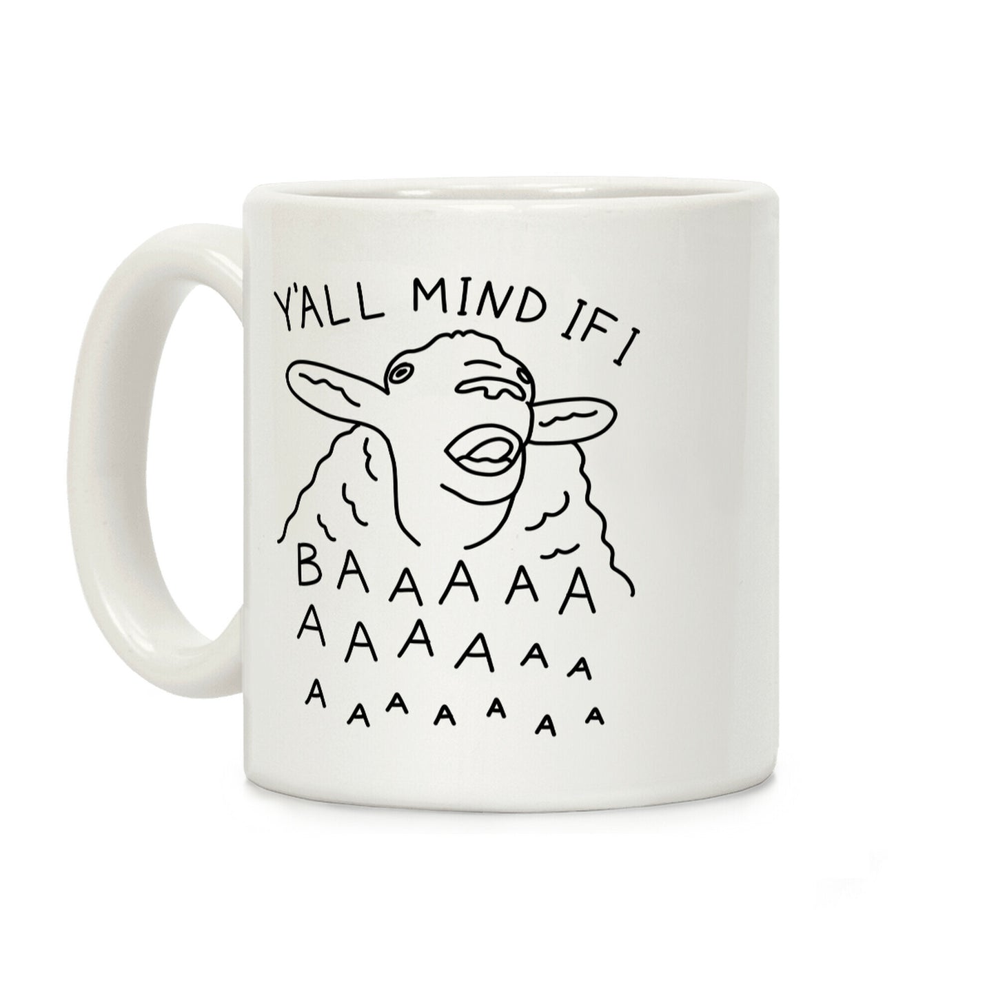 Y'all Mind If I Baaa Sheep Coffee Mug