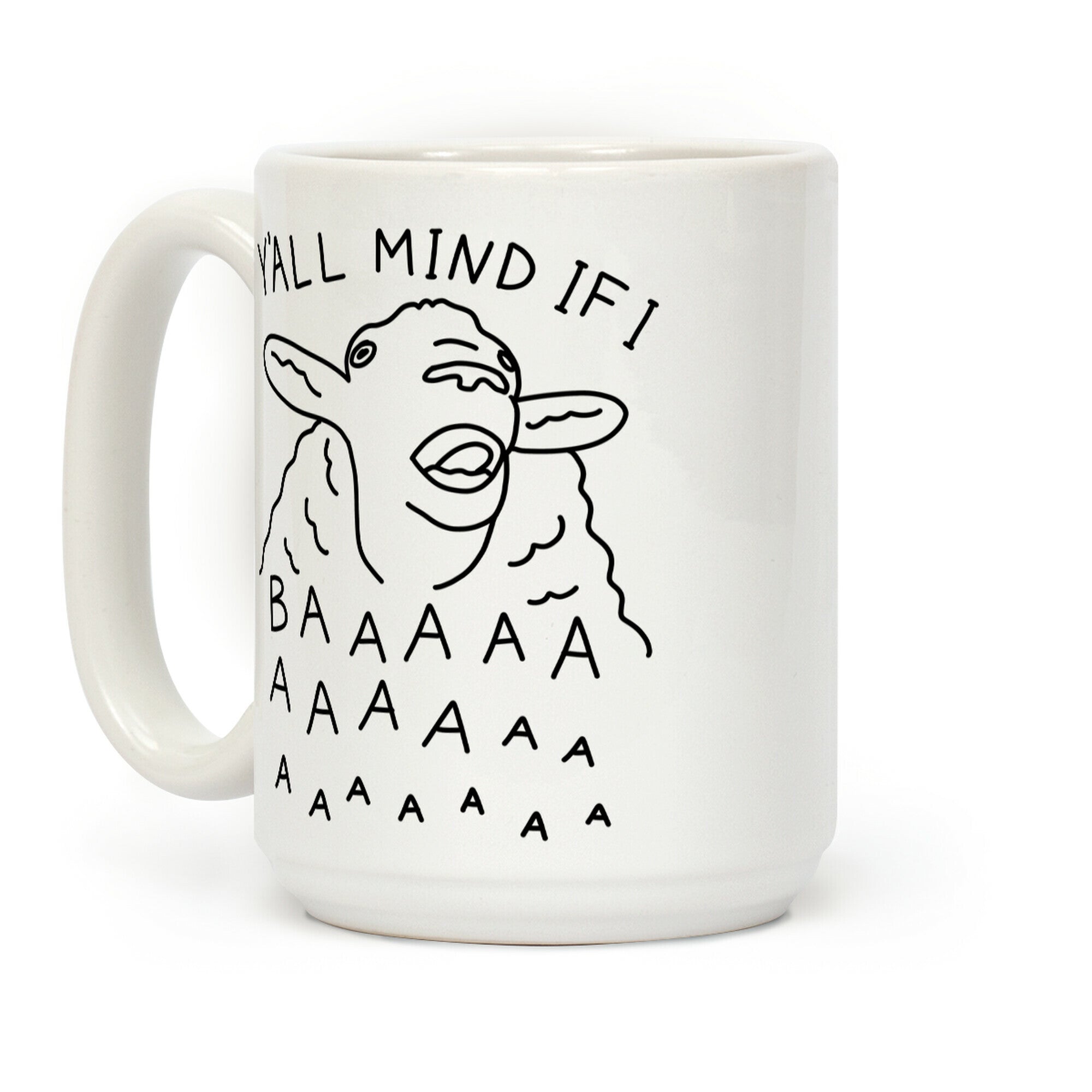 Y'all Mind If I Baaa Sheep Coffee Mug