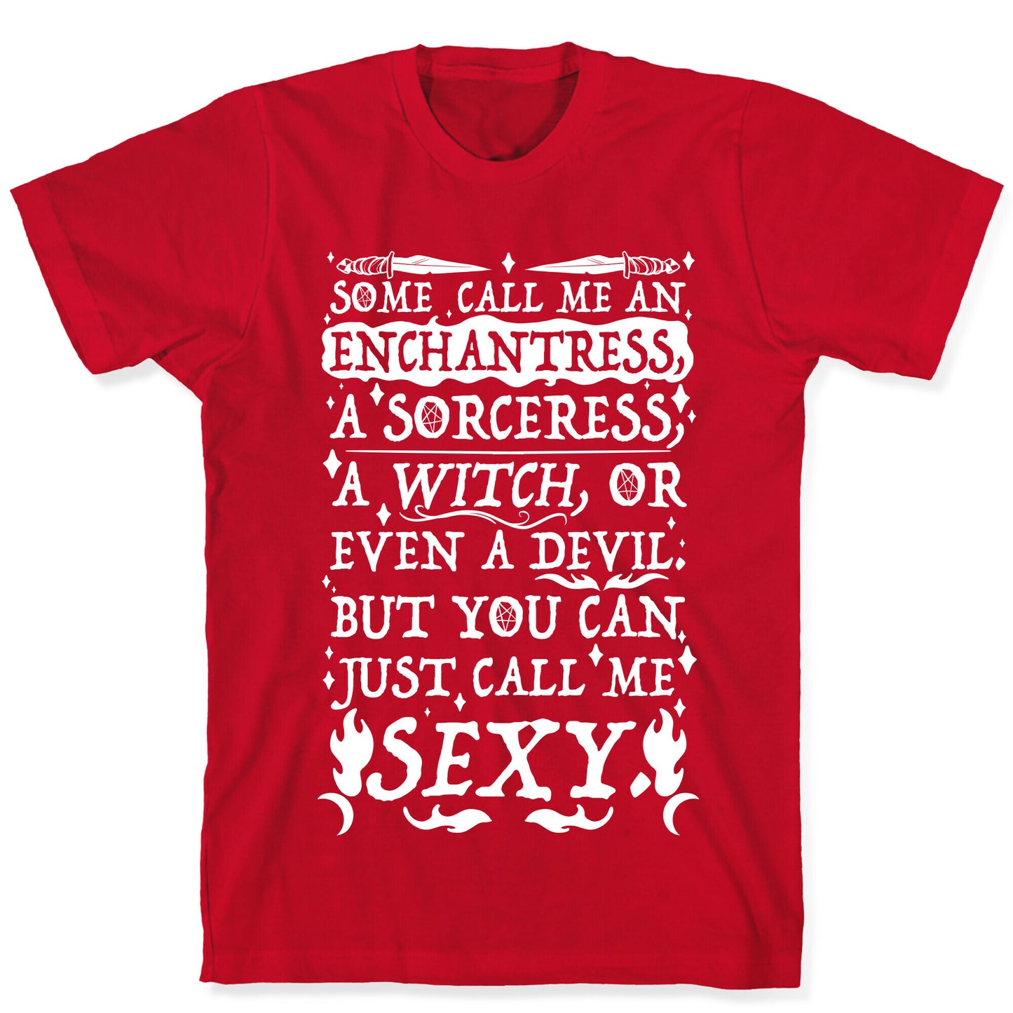 Just Call Me Sexy Witch T-Shirt
