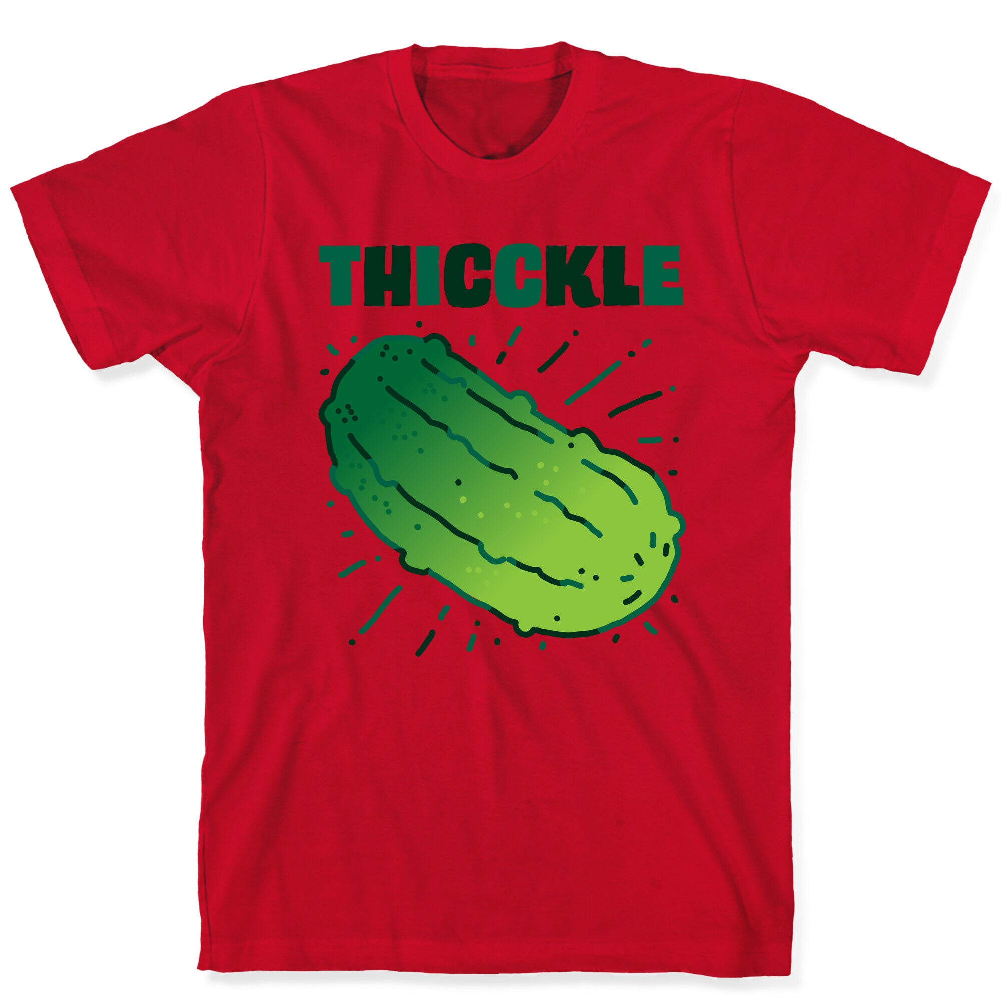 THICCKLE  T-Shirt