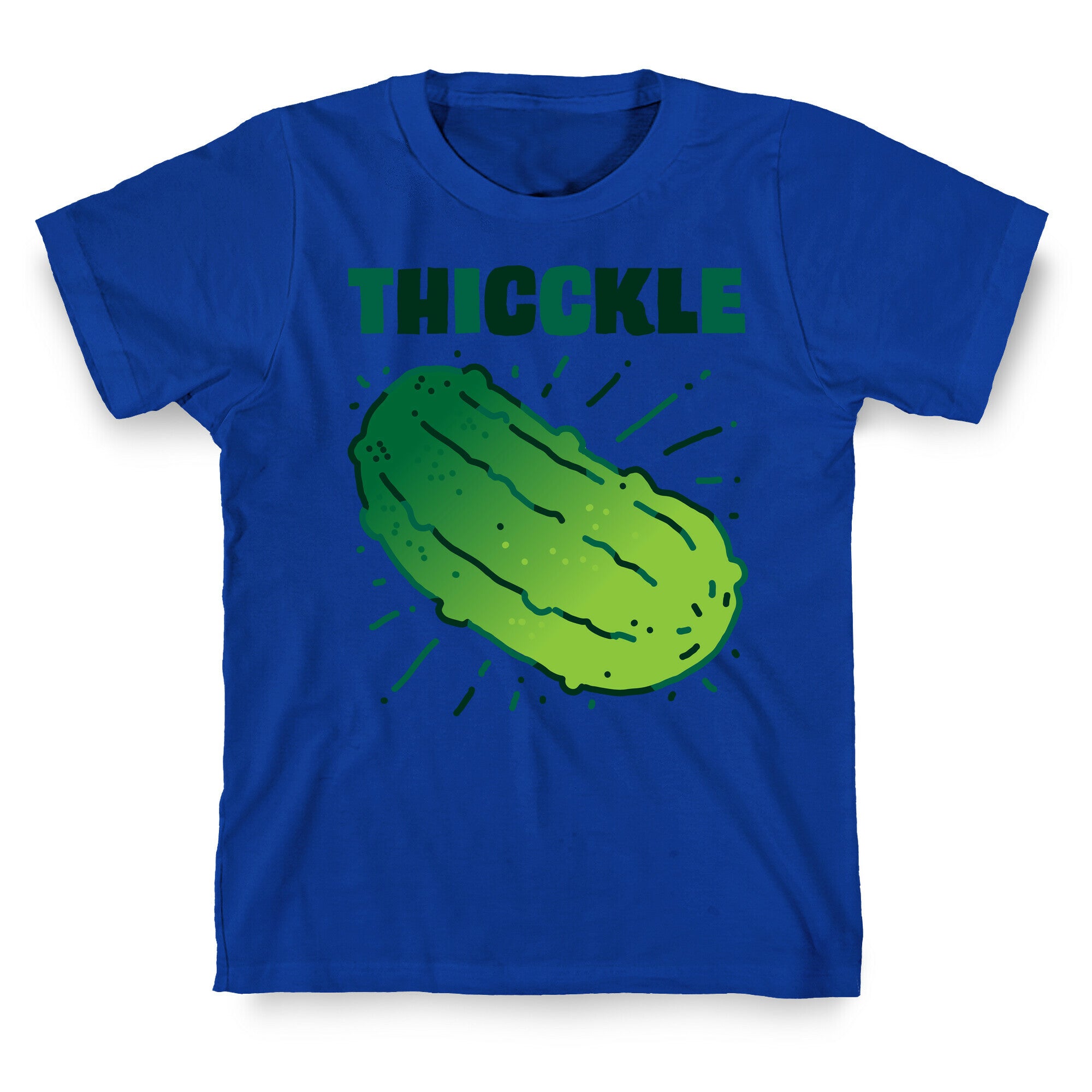 THICCKLE  T-Shirt