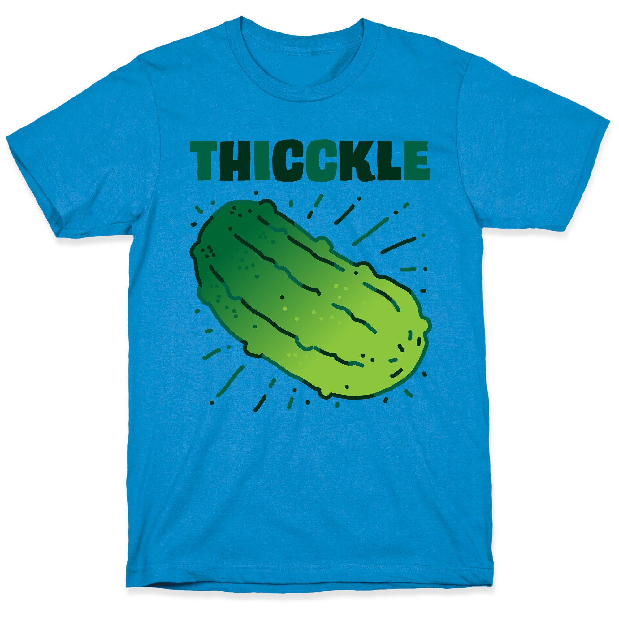 THICCKLE  T-Shirt