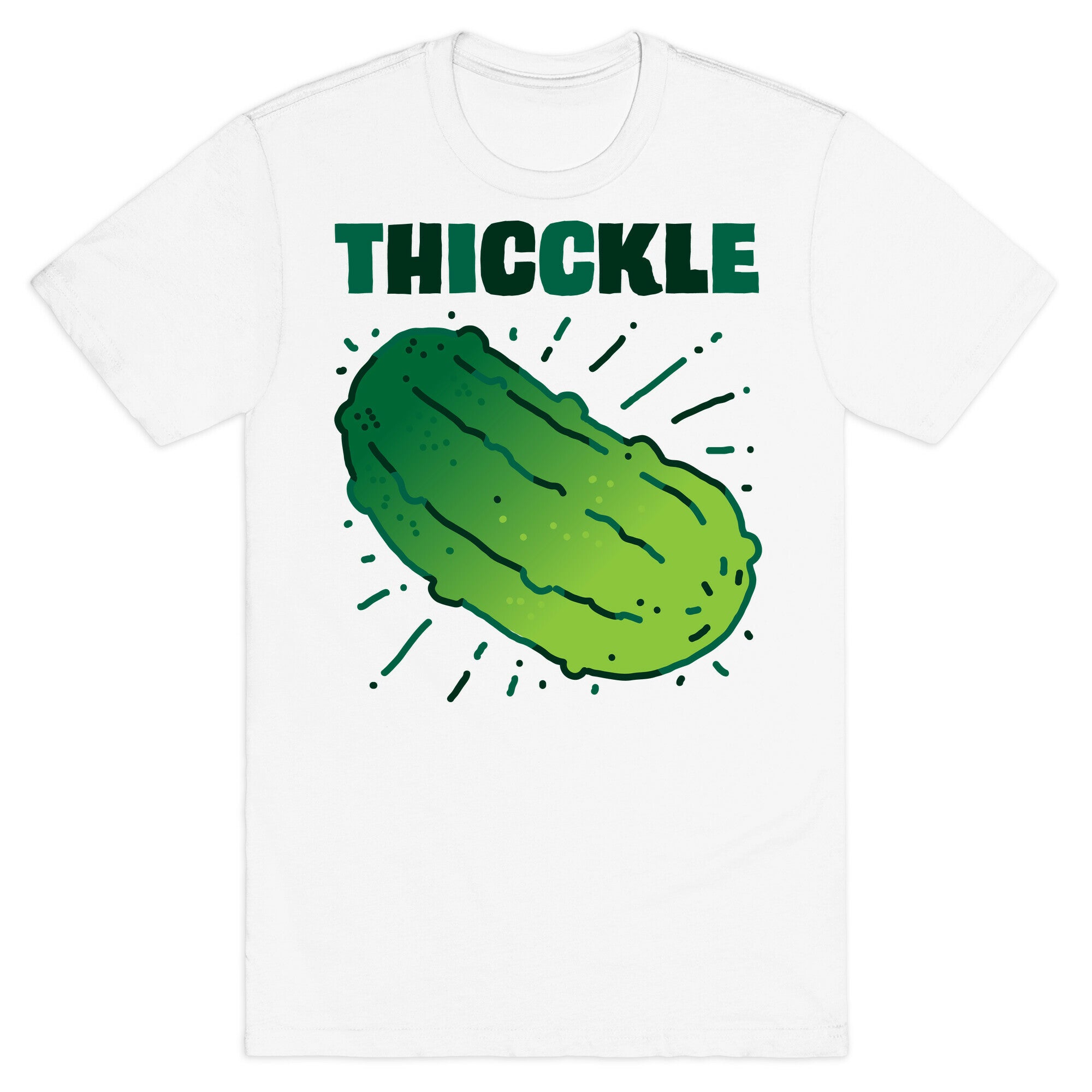 THICCKLE  T-Shirt