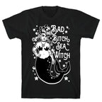 Bad Bitch Sea Witch T-Shirt