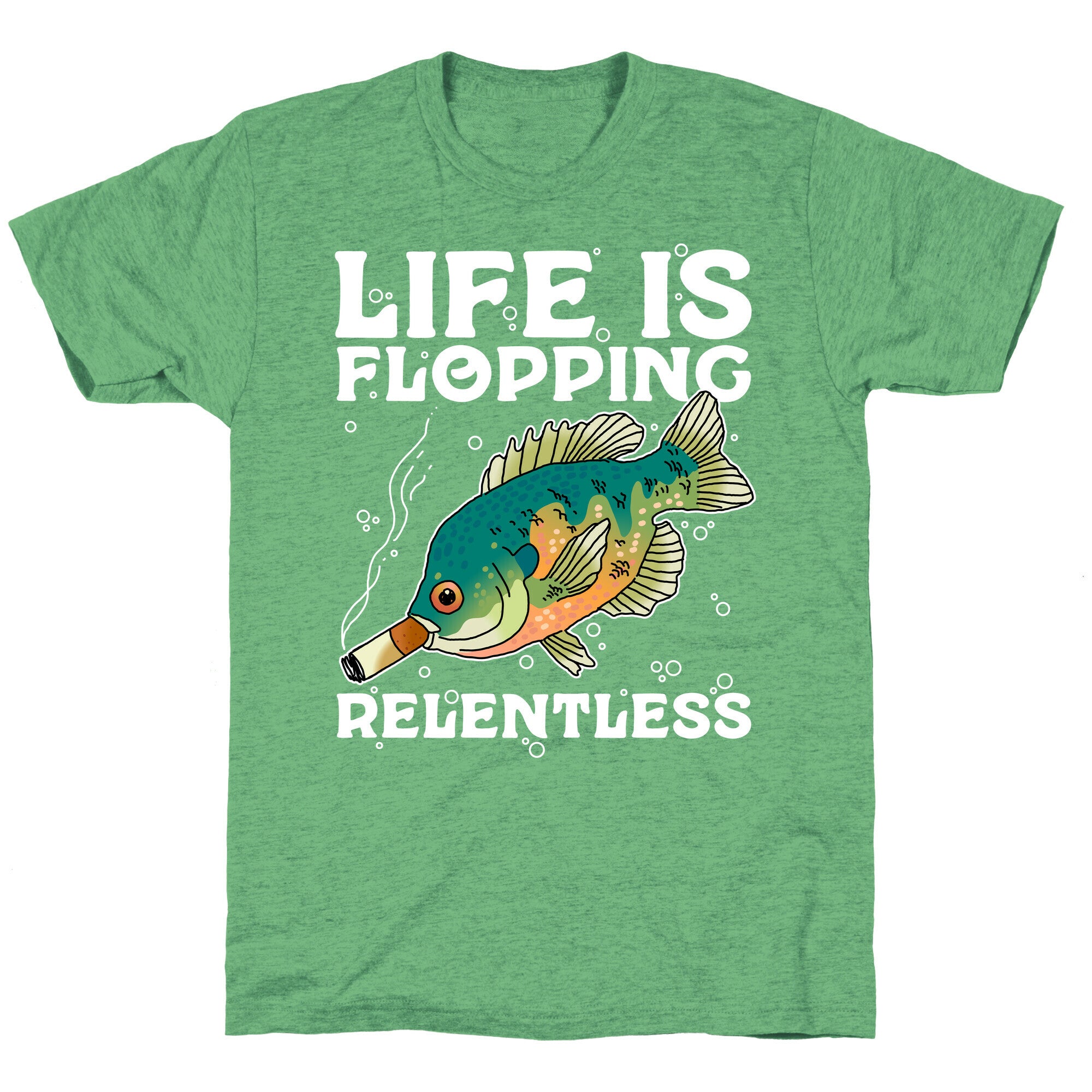 Life is Flopping Relentless Fish Unisex Triblend Tee