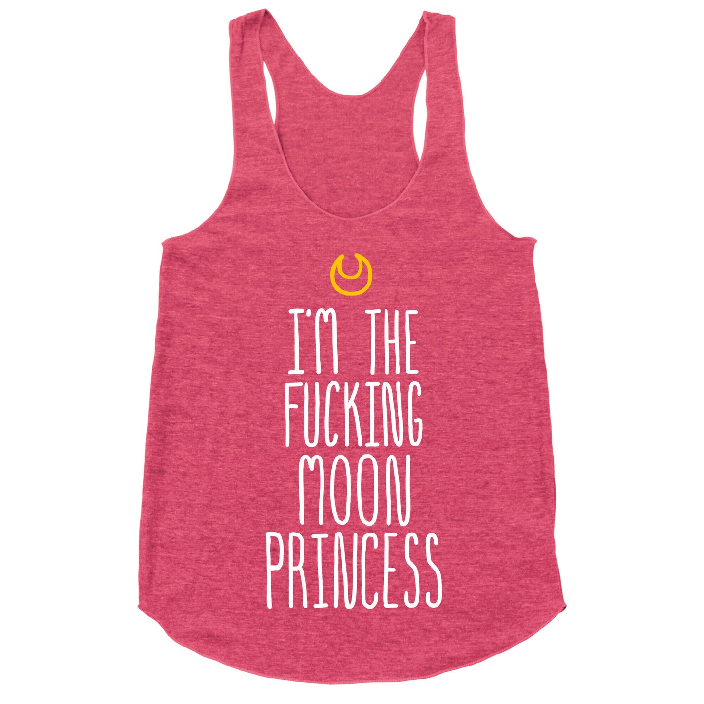 I'm the Fucking Moon Princess Racerback Tank