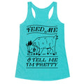 Feed Me & Tell Me I'm Pretty Goat Racerback Tank