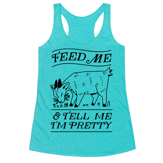 Feed Me & Tell Me I'm Pretty Goat Racerback Tank