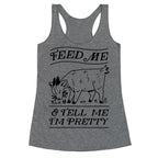 Feed Me & Tell Me I'm Pretty Goat Racerback Tank