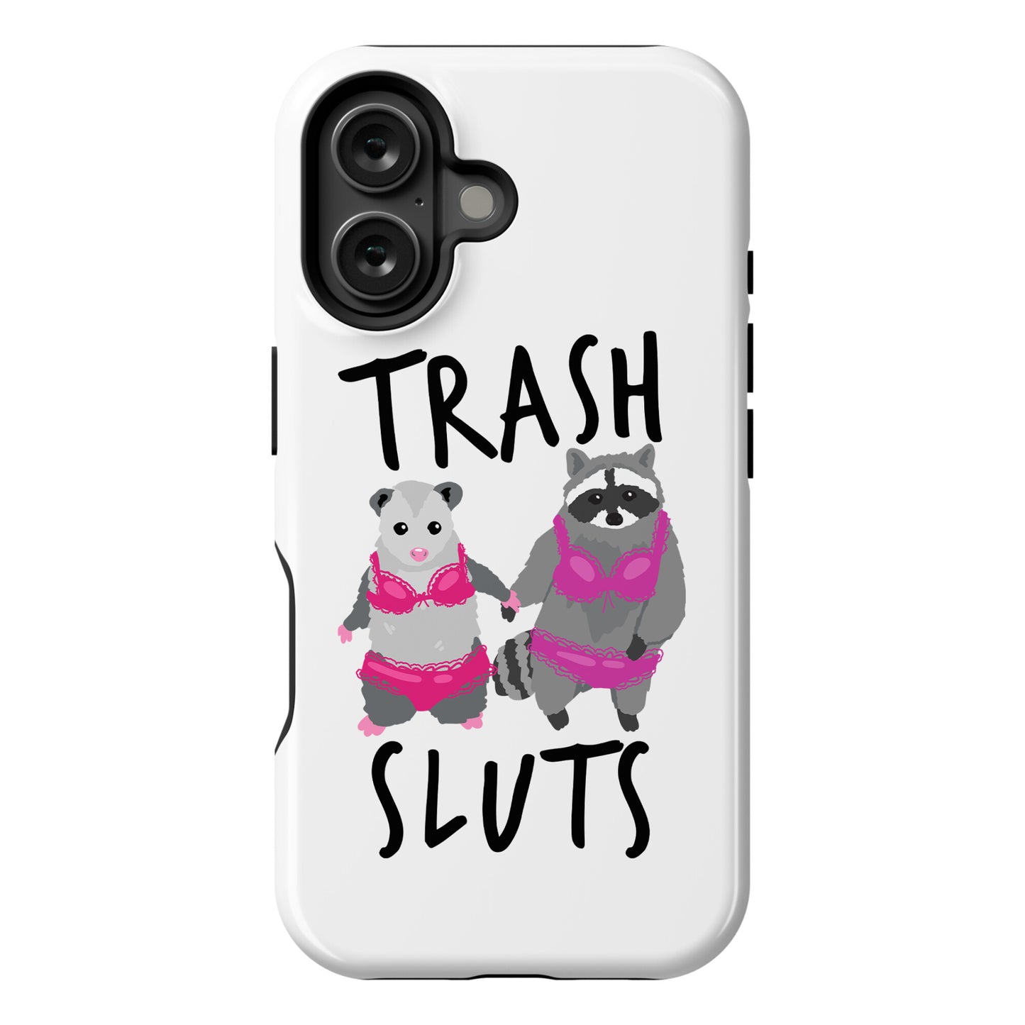 Trash Sluts Phone Case