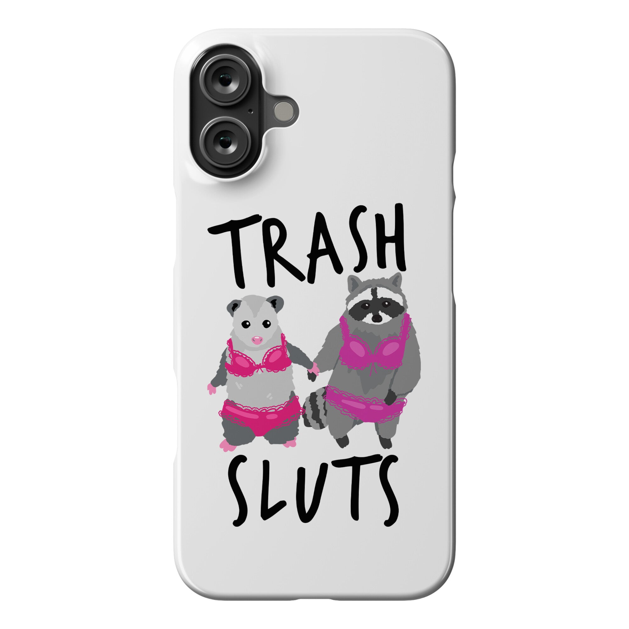 Trash Sluts Phone Case