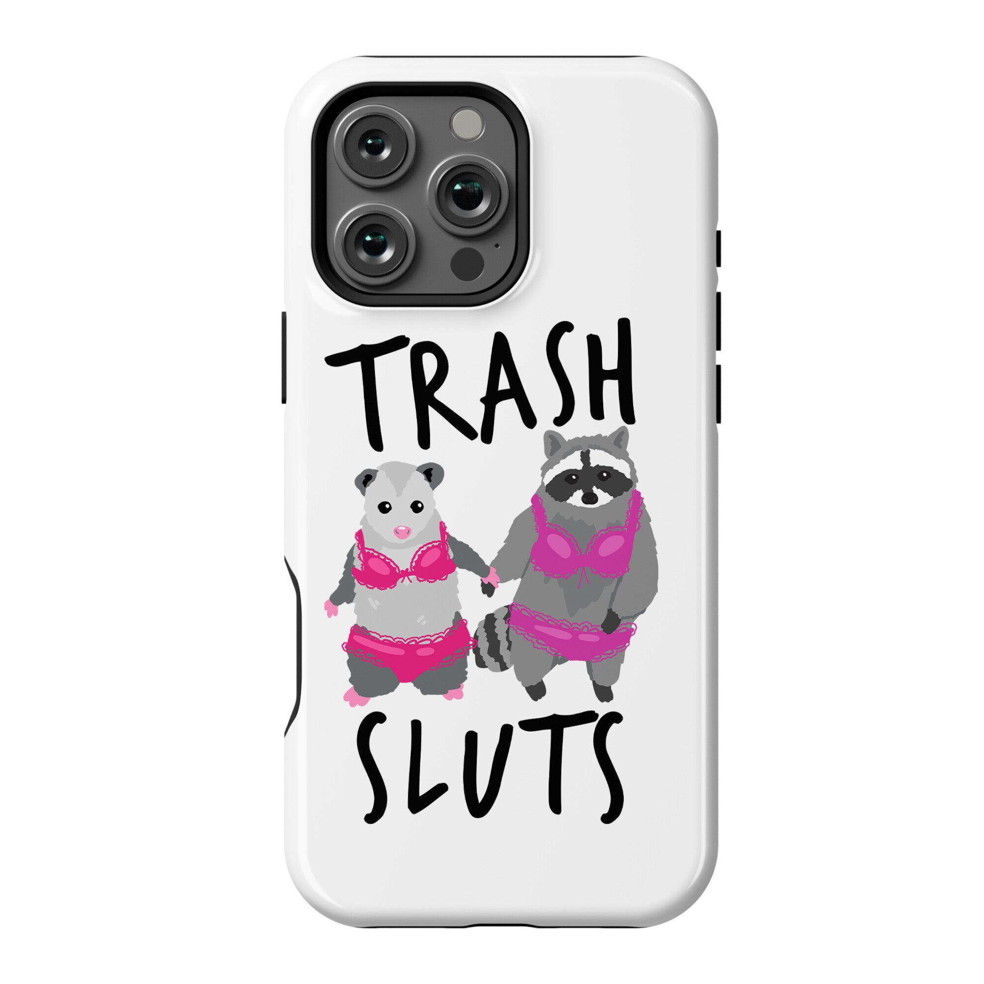 Trash Sluts Phone Case