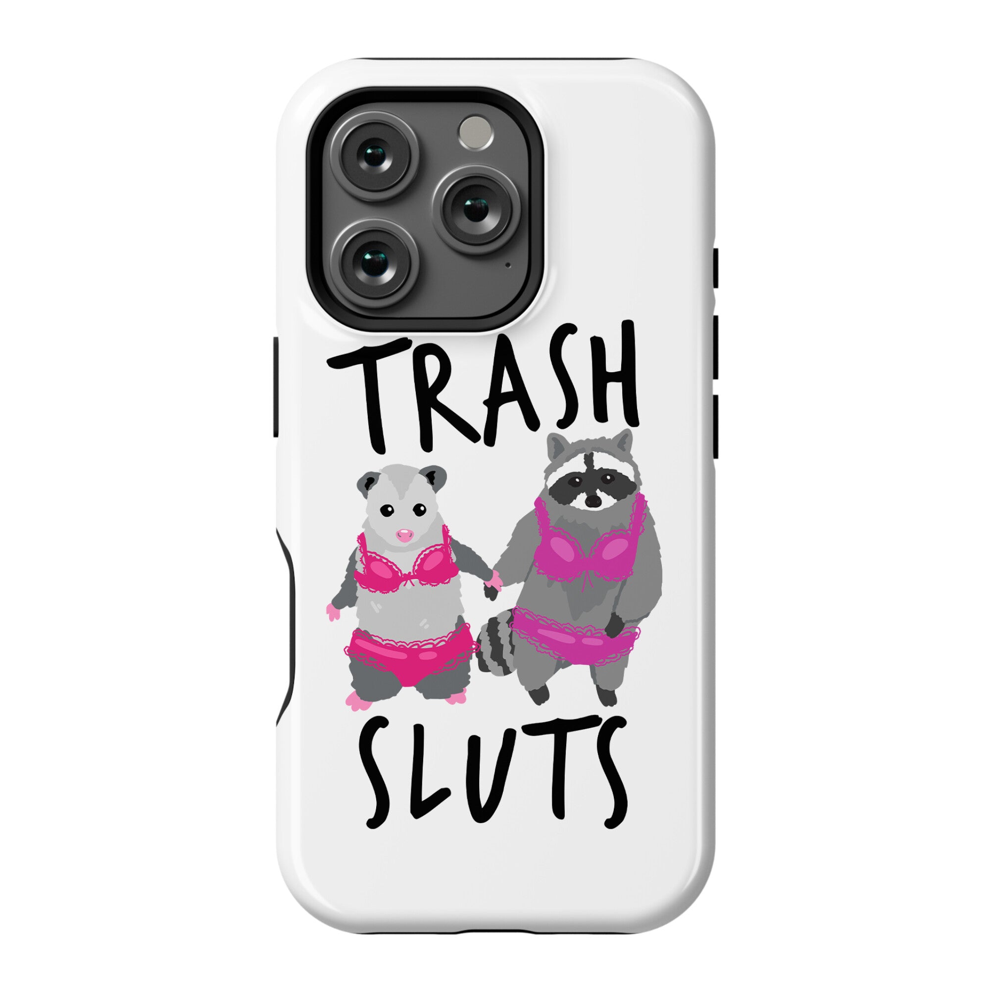 Trash Sluts Phone Case