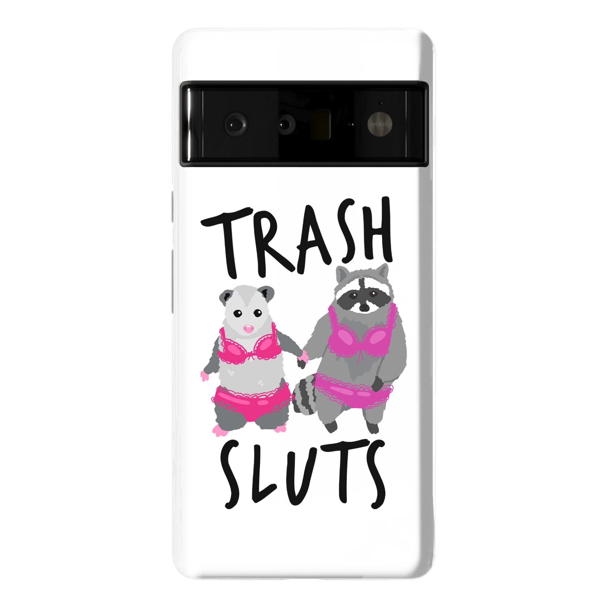 Trash Sluts Phone Case