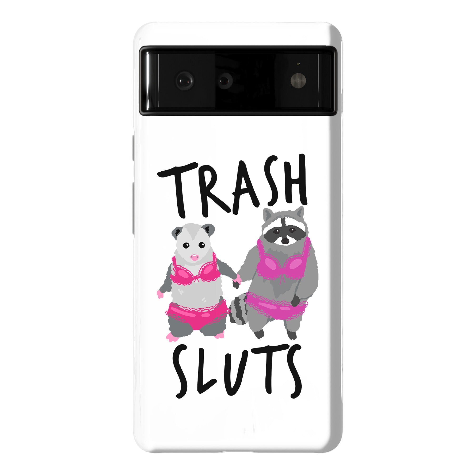 Trash Sluts Phone Case