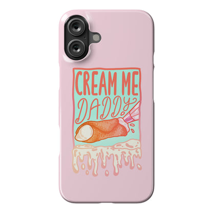 Cream Me Daddy Cannoli Phone Case