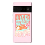 Cream Me Daddy Cannoli Phone Case