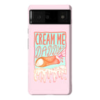 Cream Me Daddy Cannoli Phone Case