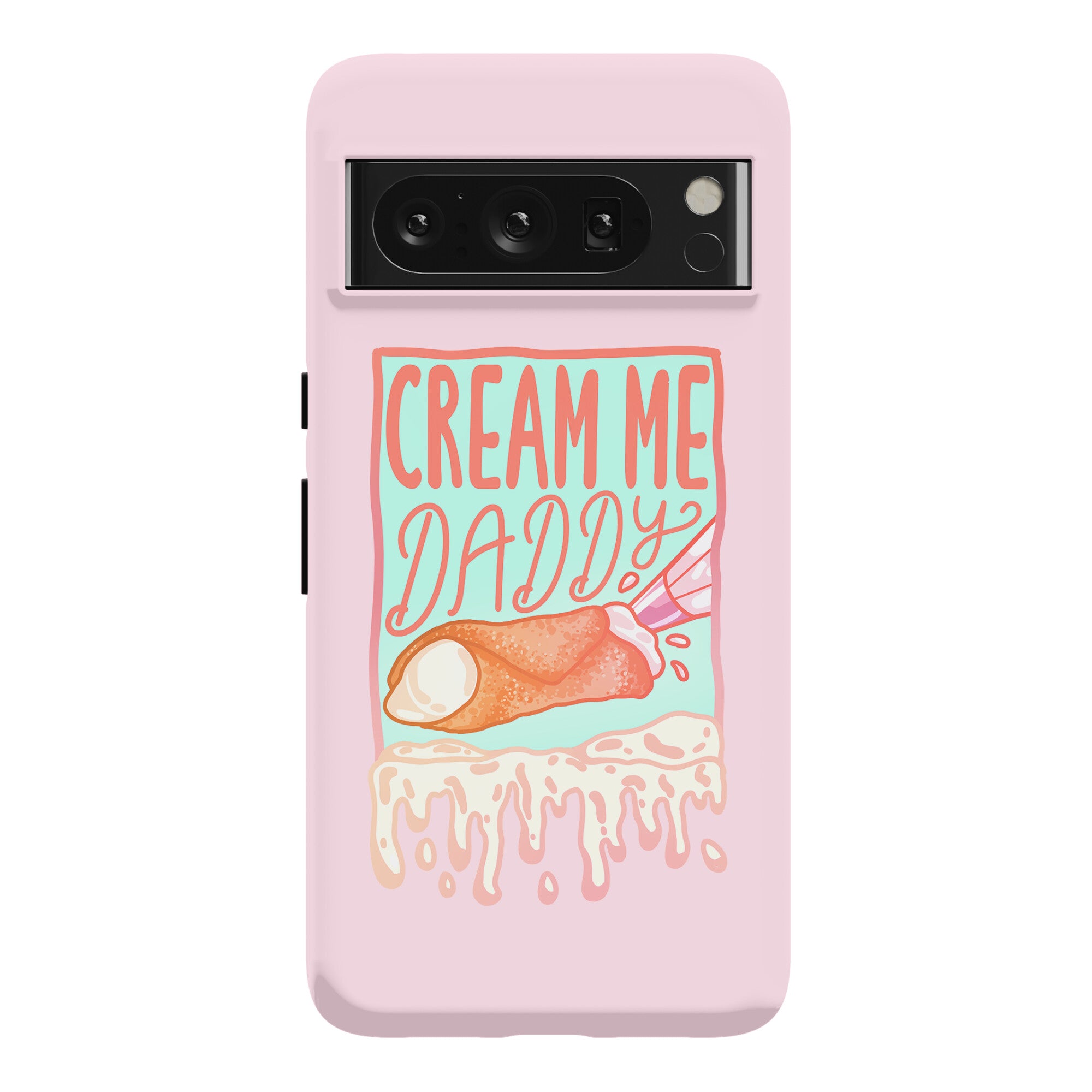 Cream Me Daddy Cannoli Phone Case