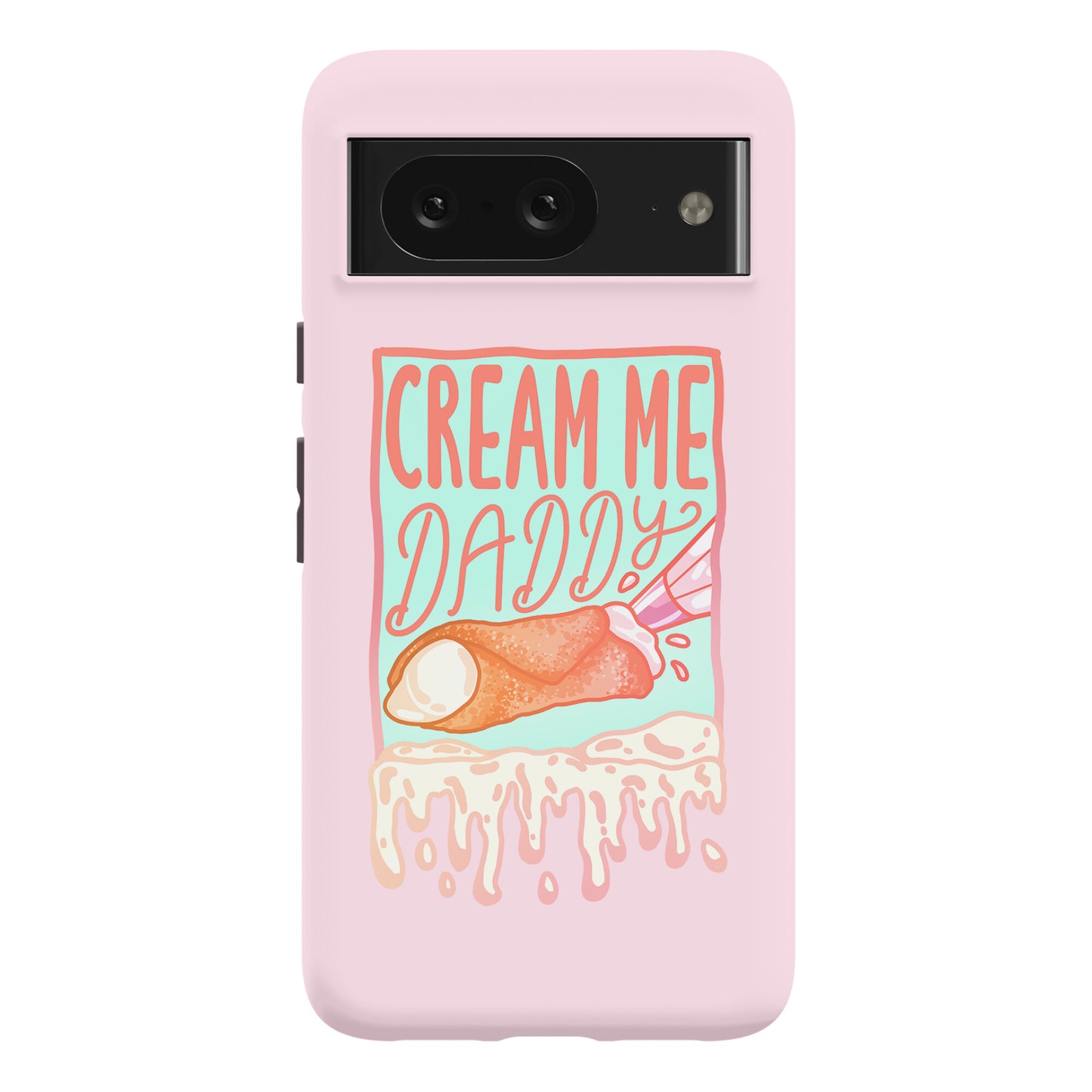 Cream Me Daddy Cannoli Phone Case