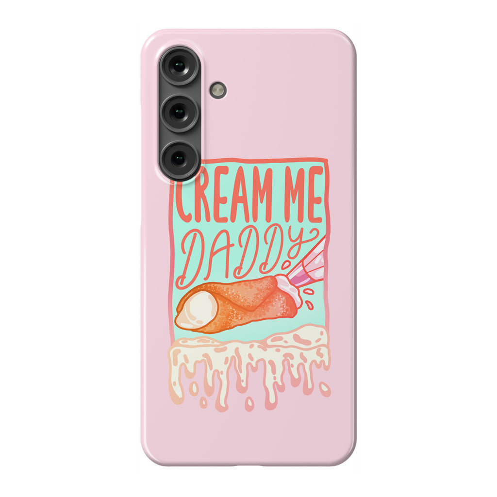 Cream Me Daddy Cannoli Phone Case