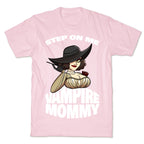 Step On Me Vampire Mommy T-Shirt