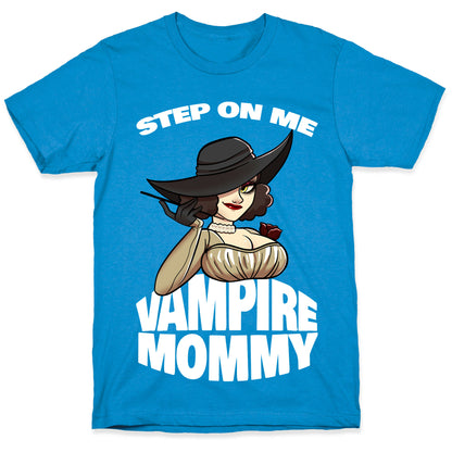 Step On Me Vampire Mommy T-Shirt