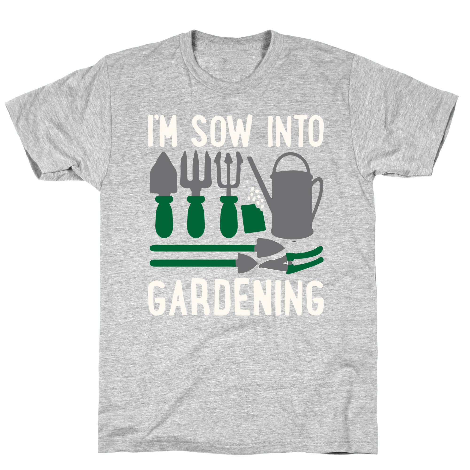 I'm Sow Into Gardening White Print T-Shirt