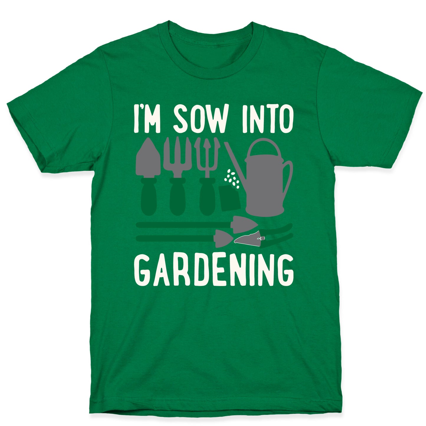 I'm Sow Into Gardening White Print T-Shirt