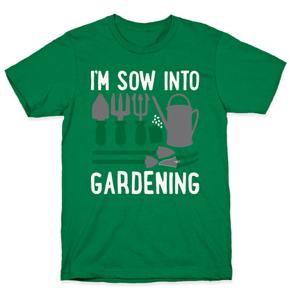 I'm Sow Into Gardening White Print T-Shirt