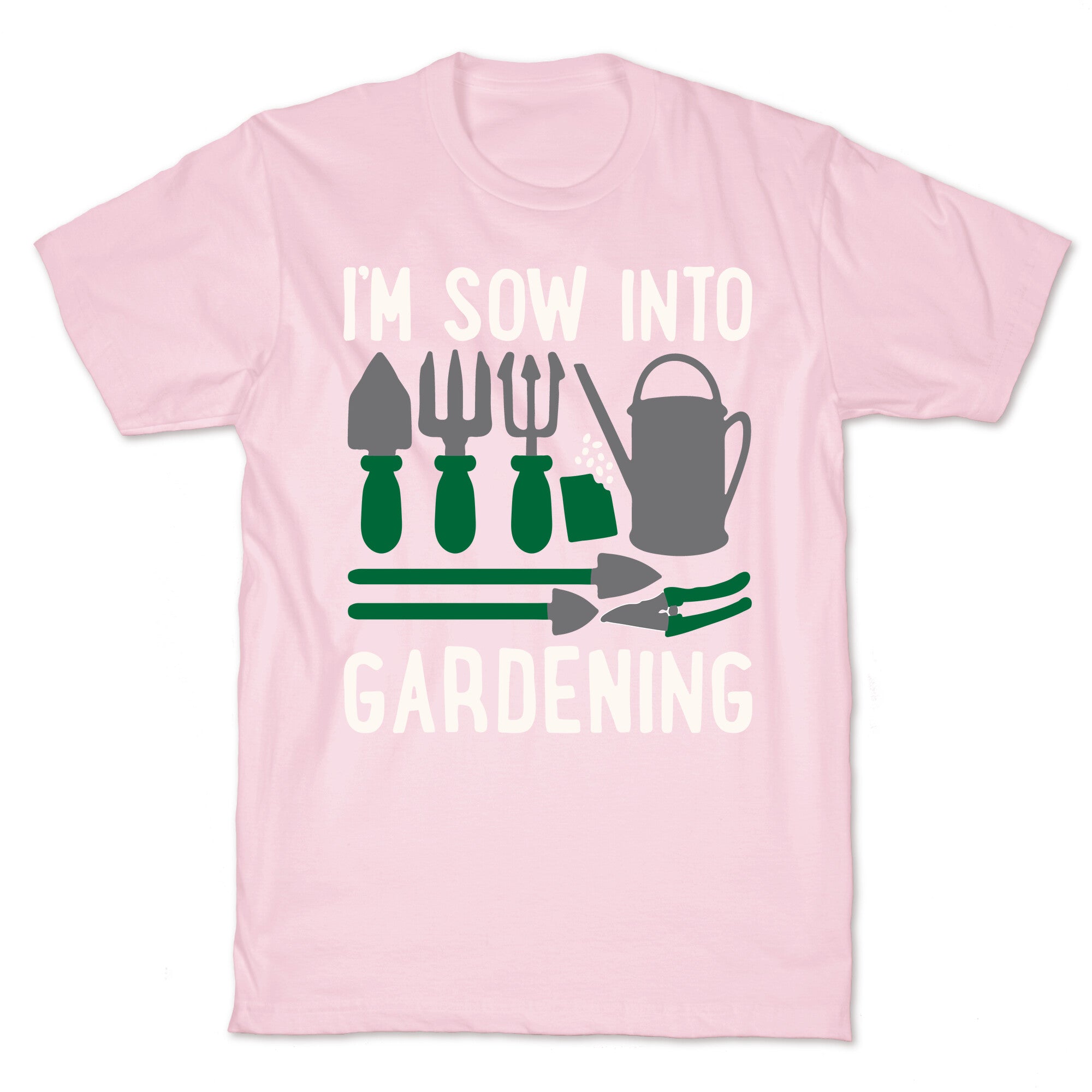 I'm Sow Into Gardening White Print T-Shirt