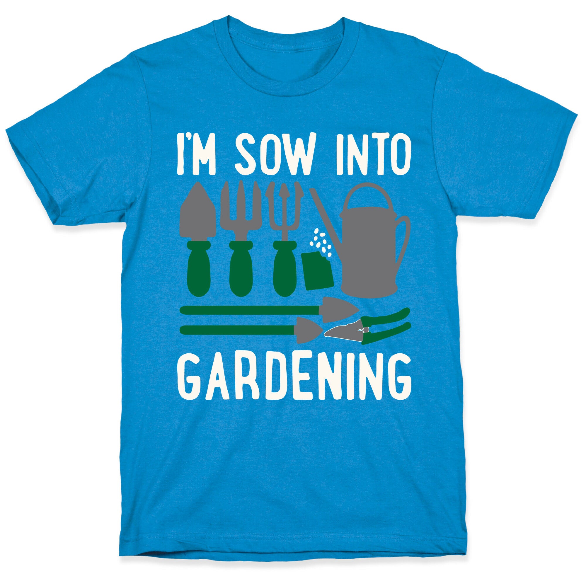I'm Sow Into Gardening White Print T-Shirt