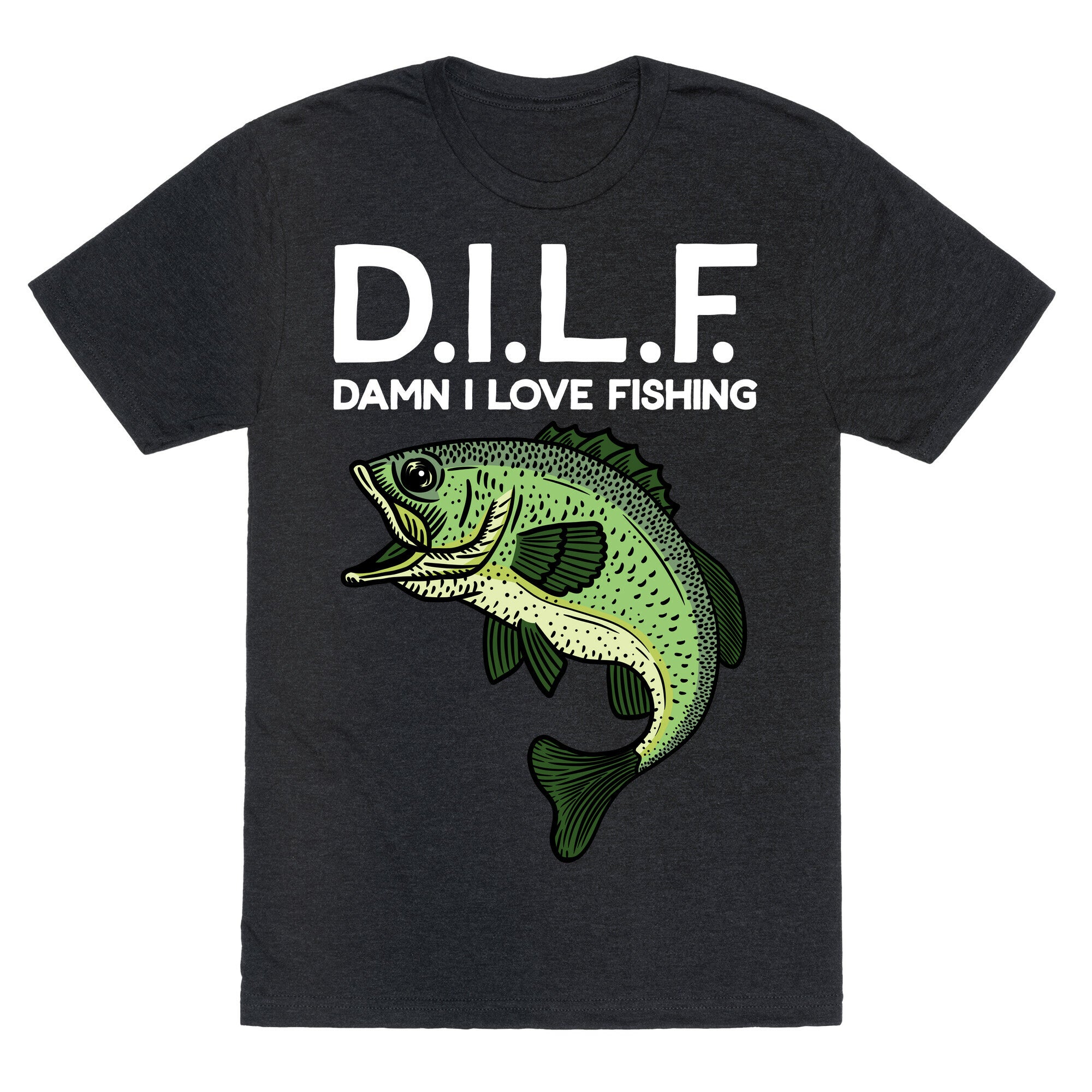 D.I.L.F. Damn I Love Fishing Unisex Triblend Tee