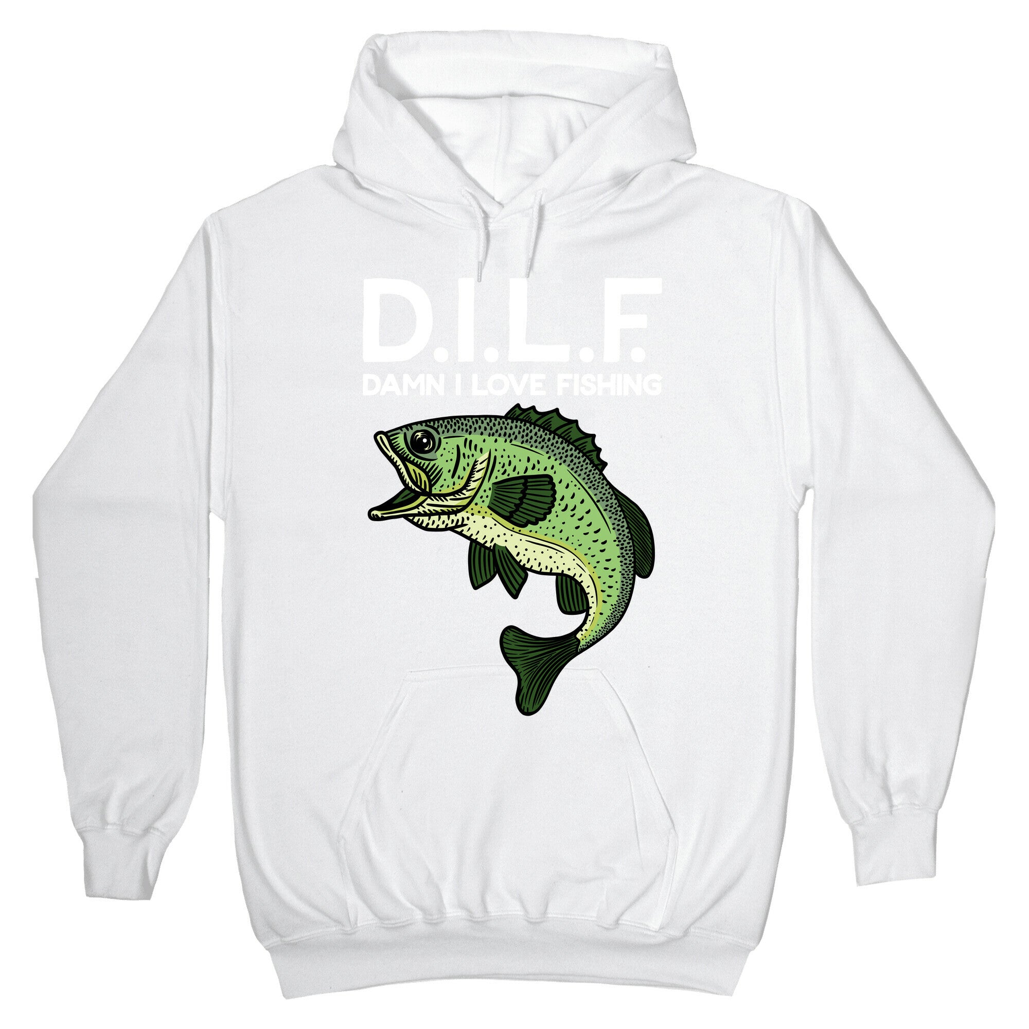 D.I.L.F. Damn I Love Fishing Hoodie