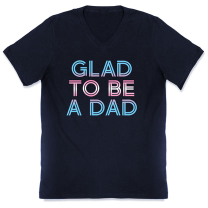 Glad To Be A Trans Dad V-Neck