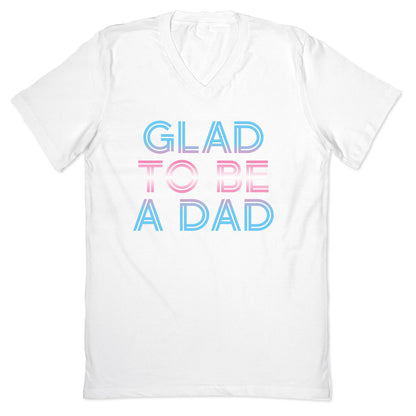 Glad To Be A Trans Dad V-Neck