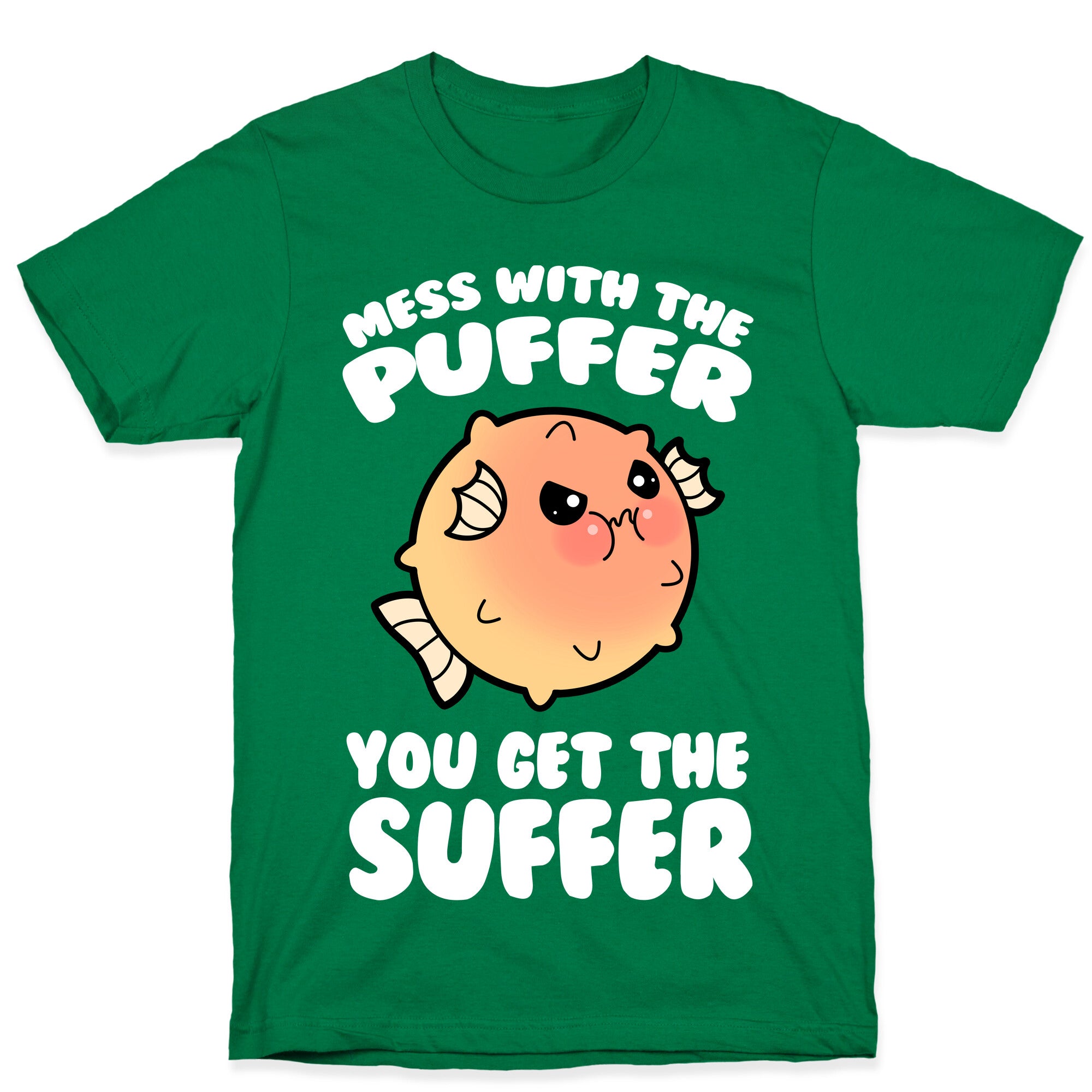 Mess With The Puffer You Get The Suffer T-Shirt