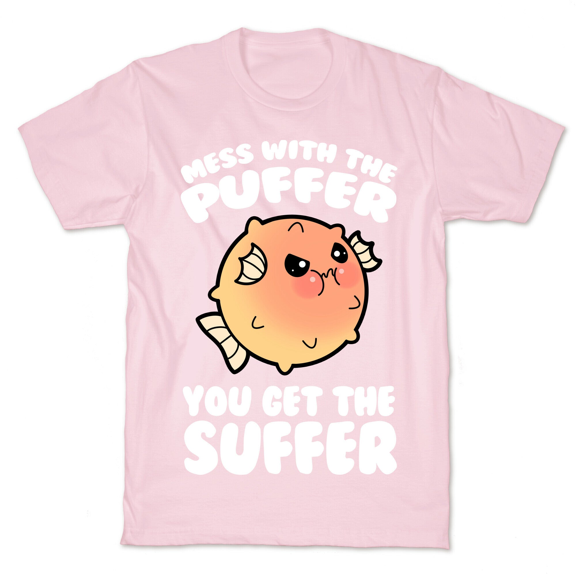 Mess With The Puffer You Get The Suffer T-Shirt