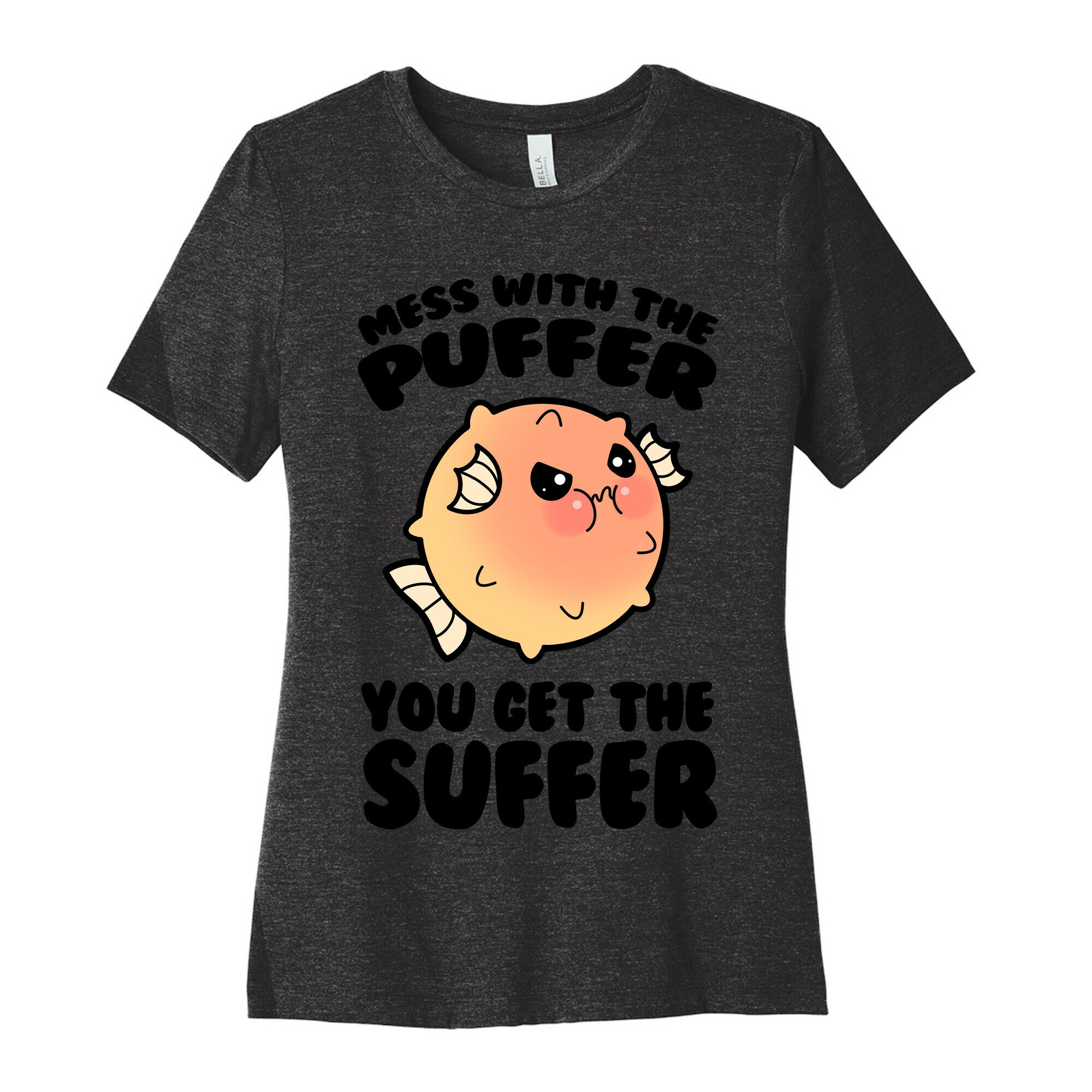 Mess With The Puffer You Get The Suffer Women's Cotton Tee