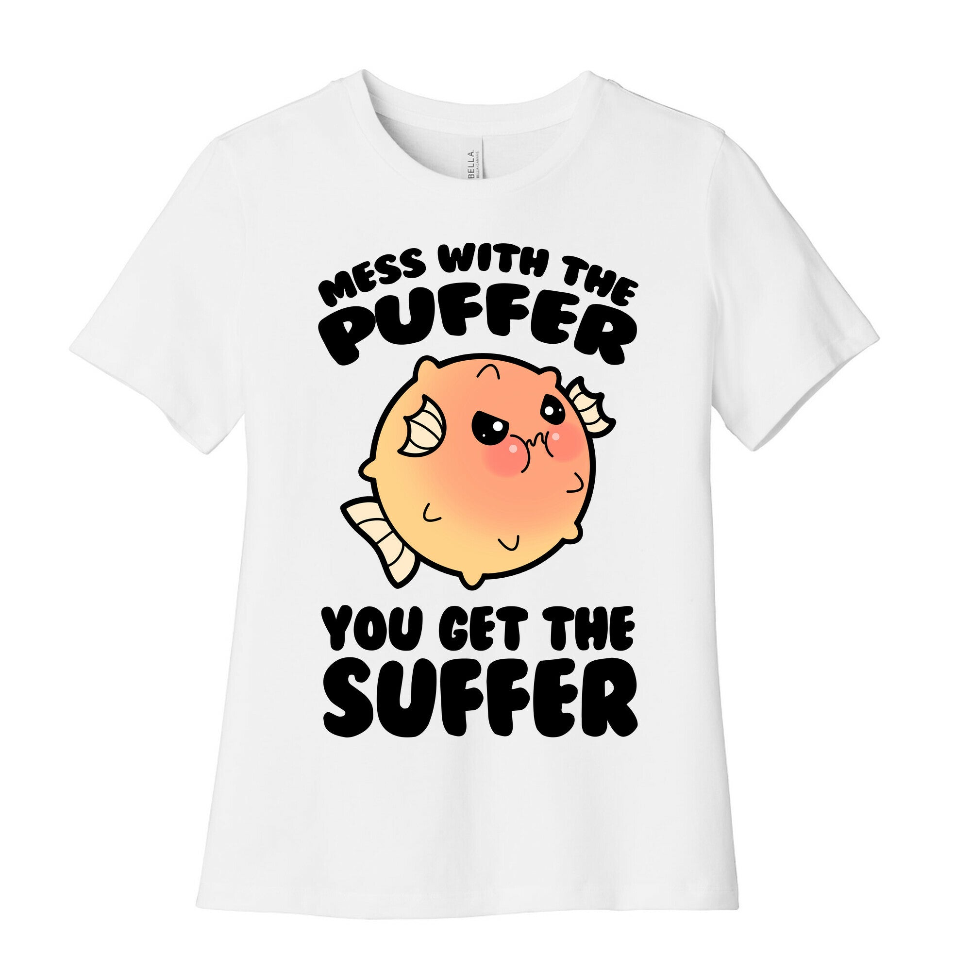 Mess With The Puffer You Get The Suffer Women's Cotton Tee