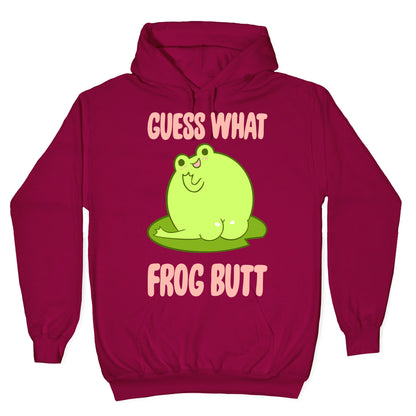 Guess What Frog Butt Hoodie