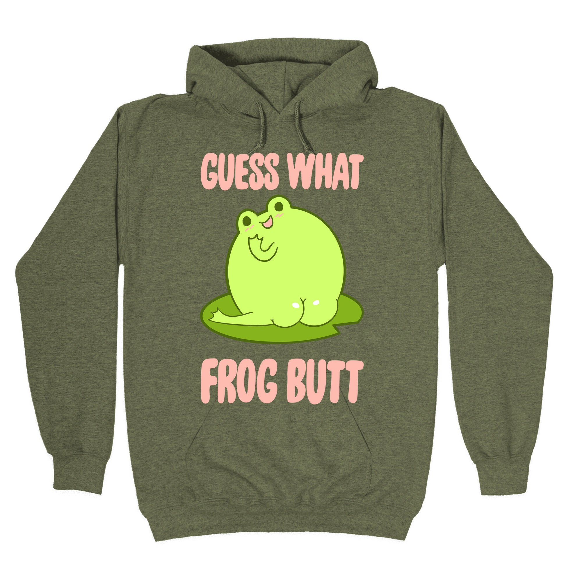 Guess What Frog Butt Hoodie