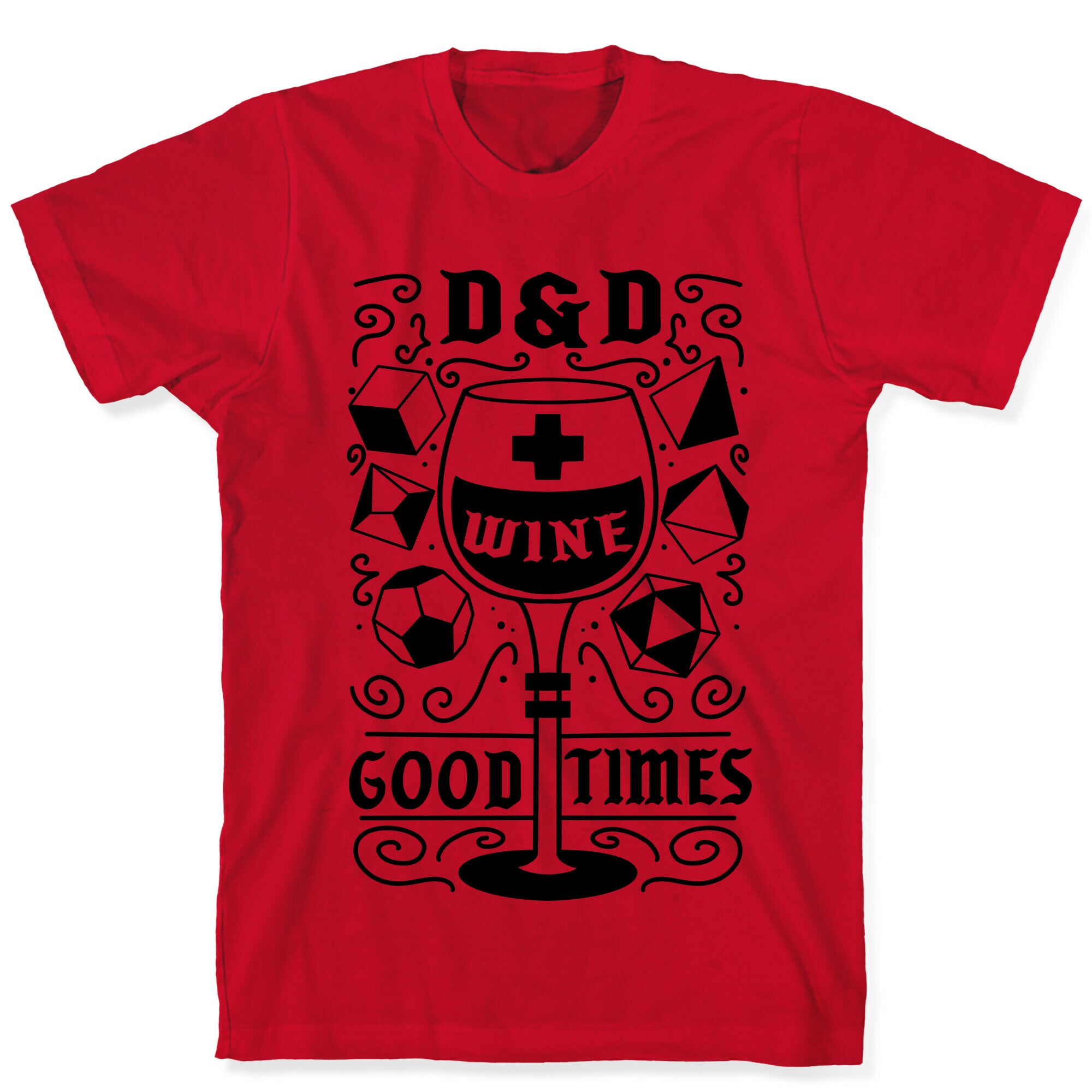 D&D + Wine = Good Times T-Shirt