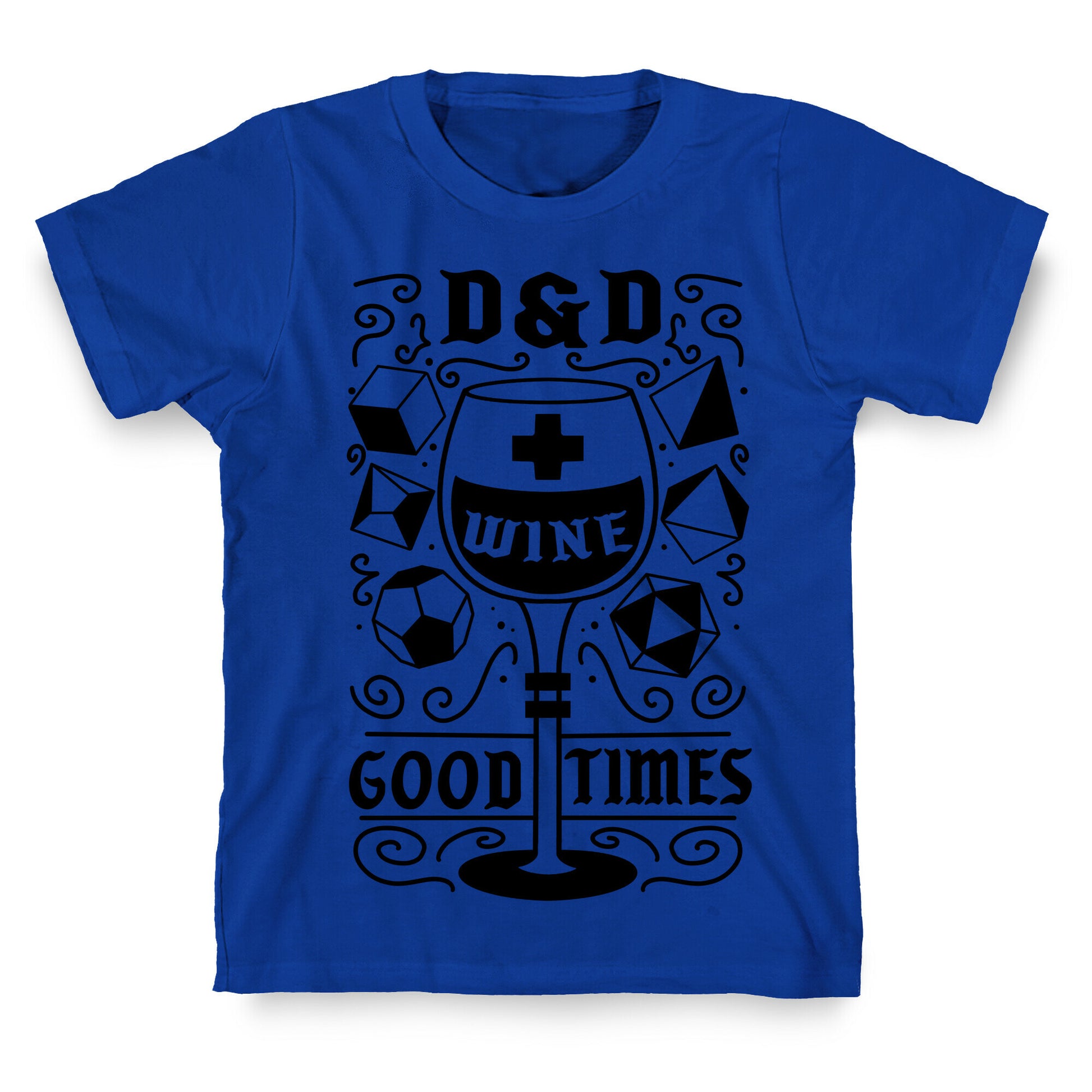 D&D + Wine = Good Times T-Shirt