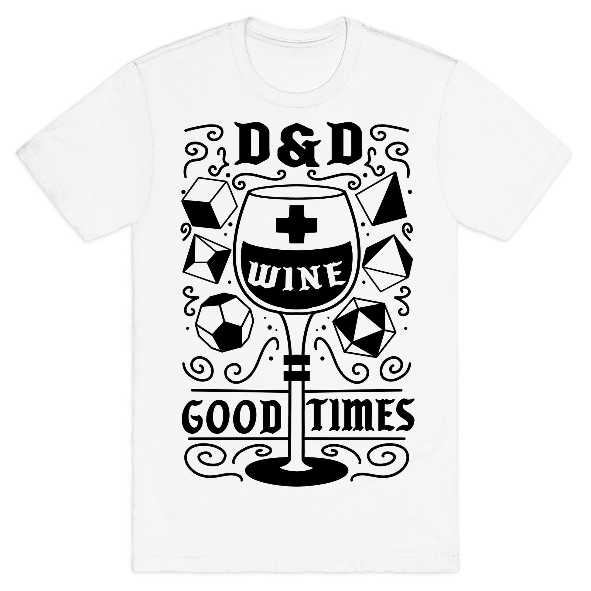 D&D + Wine = Good Times T-Shirt