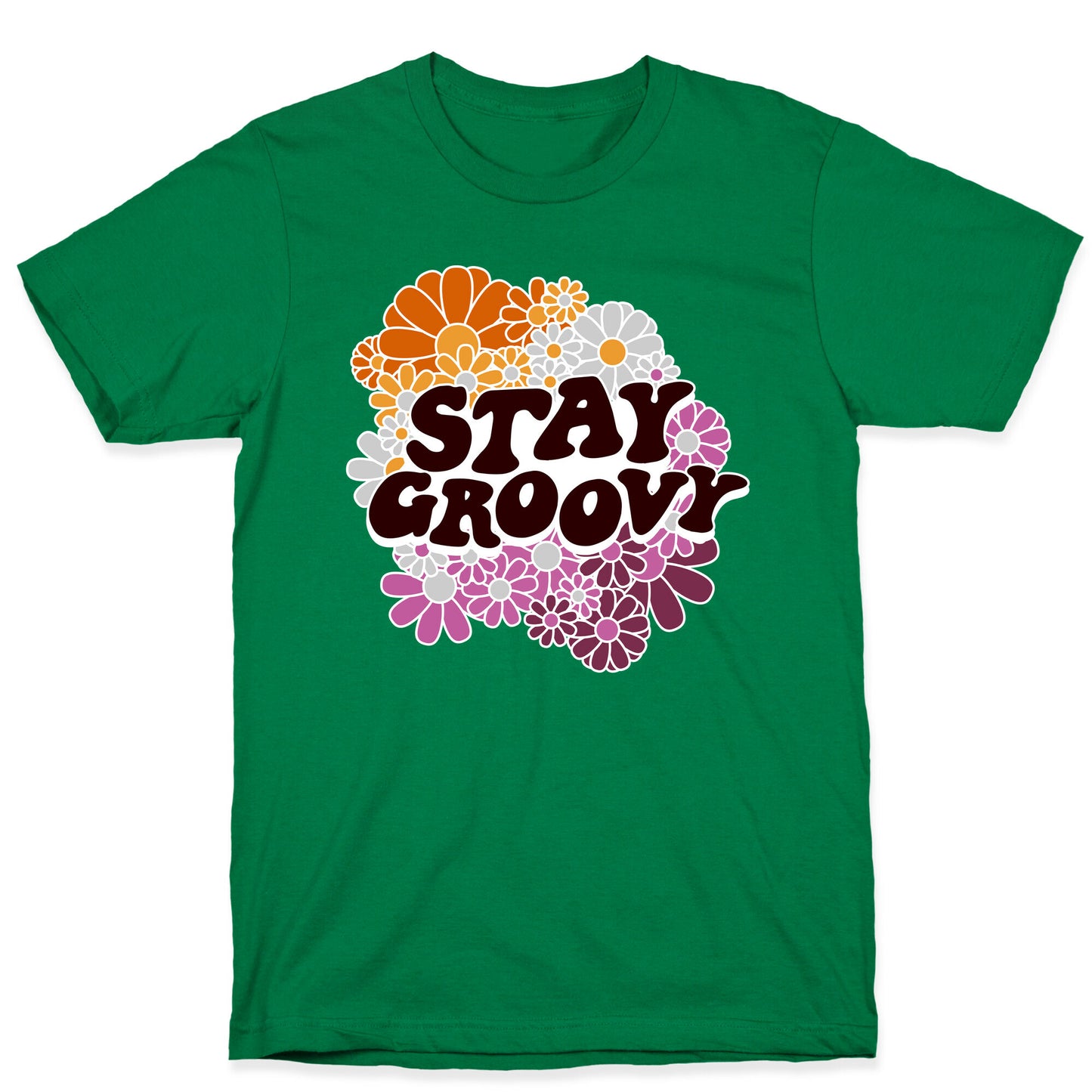 Stay Groovy (Lesbian Flag Colors) T-Shirt