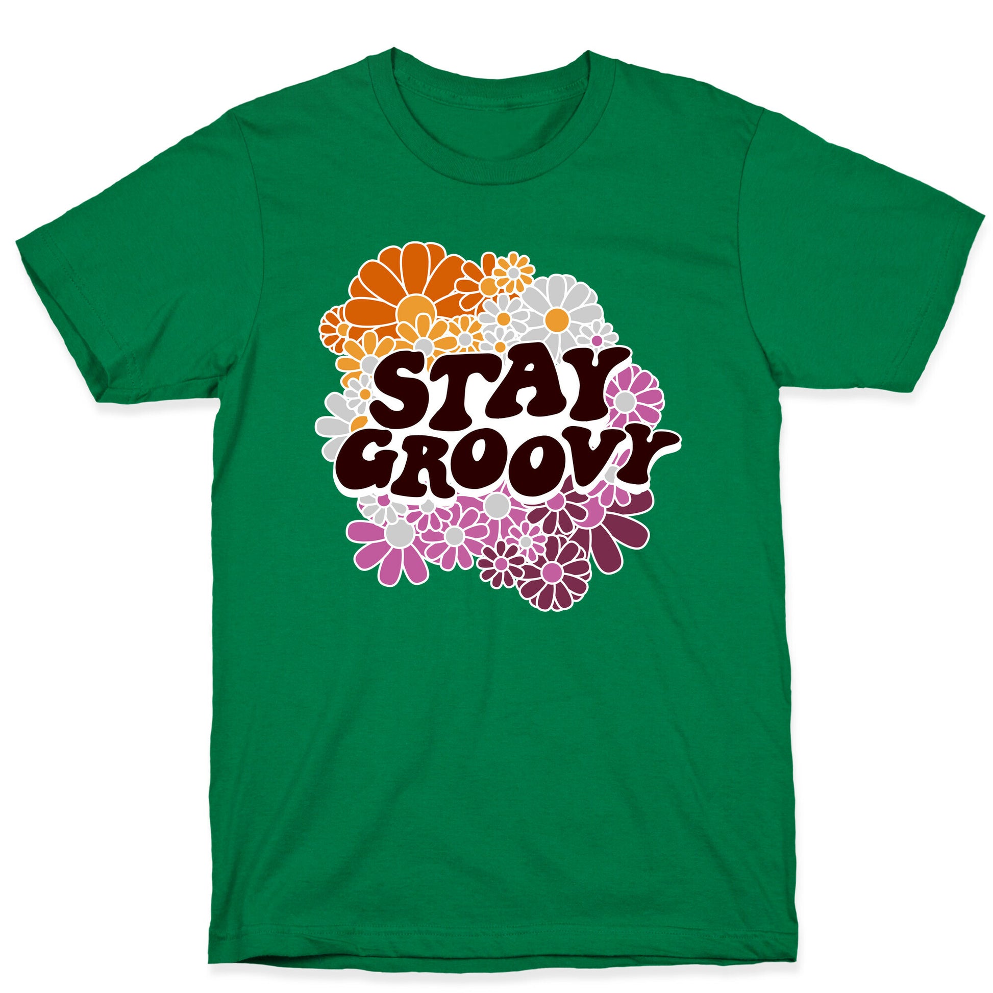 Stay Groovy (Lesbian Flag Colors) T-Shirt